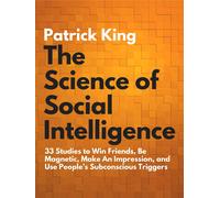 Patrick King The Science of Social Intelligence (Copertina rigida)