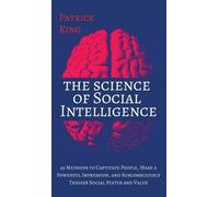 Patrick King The Science of Social Intelligence (Copertina rigida)