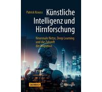 Patrick Krauss Künstliche Intelligenz und Hirnforschung (Tascabile)