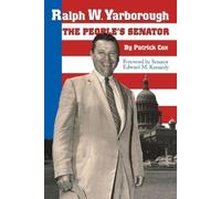 Patrick L. Cox Ralph W. Yarborough, the People's Senator (Tascabile)