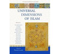 Patrick Laude Universal Dimensions of Islam (Tascabile)
