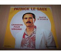 Patrick Le Saux - Chanson Pour Virginie / Partie D'échecs - 45 tours - 7"
