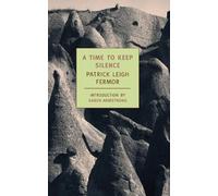 Patrick Leigh Fermor A Time to Keep Silence (Tascabile)