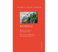 Patrick Leigh Fermor Manfred Rumeli: Reisen im Norden Griechenlands: (Tascabile)