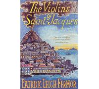 Patrick Leigh Fermor The Violins of Saint-Jacques (Tascabile)