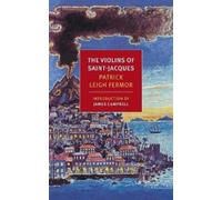 Patrick Leigh Fermor The Violins of Saint-Jacques (Tascabile) NYRB Classics