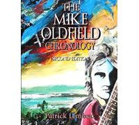 Patrick Lemieux The Mike Oldfield Chronology (Tascabile)