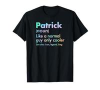 Patrick Like A Normal Guy Only Cooler Legend King Nome Maglietta