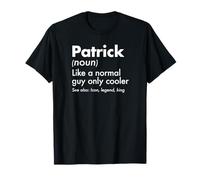 Patrick Like A Normal Guy Only Cooler Legend King Nome Maglietta