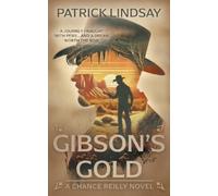 Patrick Lindsay Gibson's Gold (Tascabile) Chance Reilly