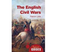 Patrick Little The English Civil Wars (Tascabile) Beginner's Guides