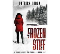Patrick Logan Frozen Stiff (Tascabile) Chase Adams FBI Thriller