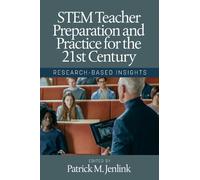 Patrick M. Jenl STEM Teacher Preparation and Practice for the (Copertina rigida)