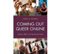Patrick M. Johnson Coming Out Queer Online (Tascabile)
