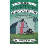 Patrick M Kirchn The Ultimate Amish Survival Guide (Tascabile)