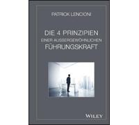 Patrick M. Lenc Die 4 Prinzipien Einer Aussergewöhnlichen Füh (Copertina rigida)