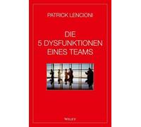 Patrick M. Lencioni Andreas Schie Die 5 Dysfunktionen eines (Copertina rigida)