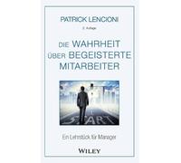 Patrick M. Lencioni Brigitt Die Wahrheit über begeisterte Mit (Copertina rigida)