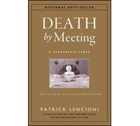 Patrick M. Lencioni Death by Meeting (Copertina rigida) J-B Lencioni Series