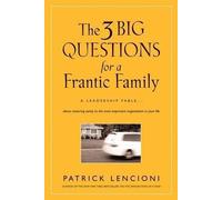 Patrick M. Lencioni The 3 Big Questions for a Frantic Family (Copertina rigida)