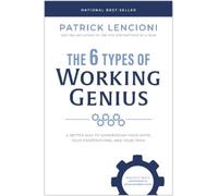 Patrick M. Lencioni The 6 Types of Working Genius (Copertina rigida)