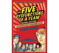 Patrick M. Lencioni The Five Dysfunctions of a Team, Manga Edition (Tascabile)