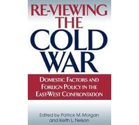 Patrick M. Morgan Keith Nelson Re-Viewing the Cold War (Tascabile)