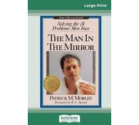 Patrick M Morley The Man in the Mirror (16pt Large Print Edition) (Tascabile)