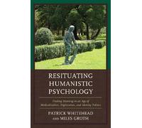 Patrick M. Whitehead Miles Gr Resituating Humanistic Psychol (Copertina rigida)