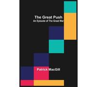 Patrick Macgill The Great Push (Tascabile)