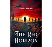 Patrick Macgill The Red Horizon (Tascabile)
