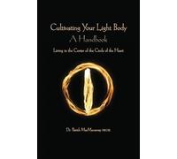 Patrick Macmanaway Cultivating the Light Body (Tascabile)