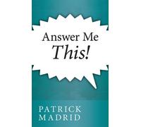 Patrick Madrid Answer Me This (Tascabile)