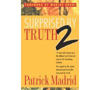 Patrick Madrid etc. Surprised by Truth (Tascabile)