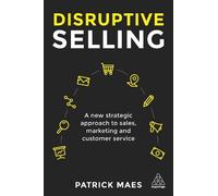 Patrick Maes Disruptive Selling (Tascabile)