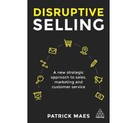 Patrick Maes Disruptive Selling (Tascabile)