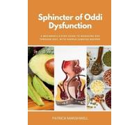 Patrick Marshwell Sphincter of Oddi Dysfunction (Tascabile)