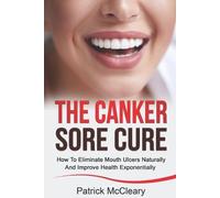 Patrick McCleary The Canker Sore Cure (Tascabile)