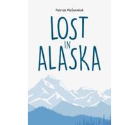 Patrick McCormick Lost in Alaska (Tascabile)