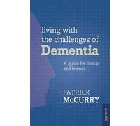 Patrick McCurry Living with the Challenges of Dementia (Tascabile)