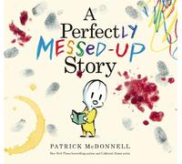 Patrick McDonnell A Perfectly Messed-Up Story (Copertina rigida)