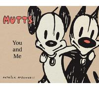 Mutts- You and Me: A Mutts Treasury