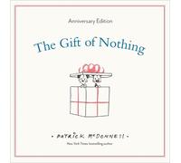 Patrick McDonnell The Gift of Nothing Anniversary Edition (Copertina rigida)