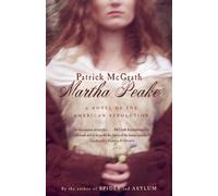 Martha Peake: A Novel of the Revolution