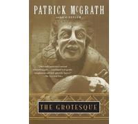 Patrick McGrath The Grotesque (Tascabile) Vintage Contemporaries