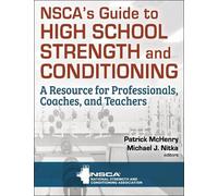 Patrick McHenry NSCA's Guide to High School Strength and Conditionin (Tascabile)