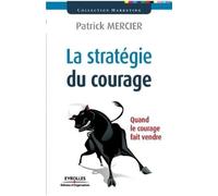 Patrick Mercier La stratégie du courage (Tascabile)