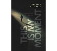 Patrick Mitchell This is My Moment (Tascabile)