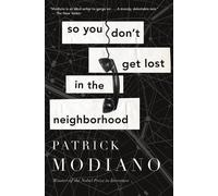 Patrick Modiano So You Don't Get Lost in the Neighborhood (Tascabile)