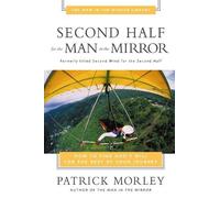 Patrick Morley Second Half for the Man in the Mirror (Tascabile)